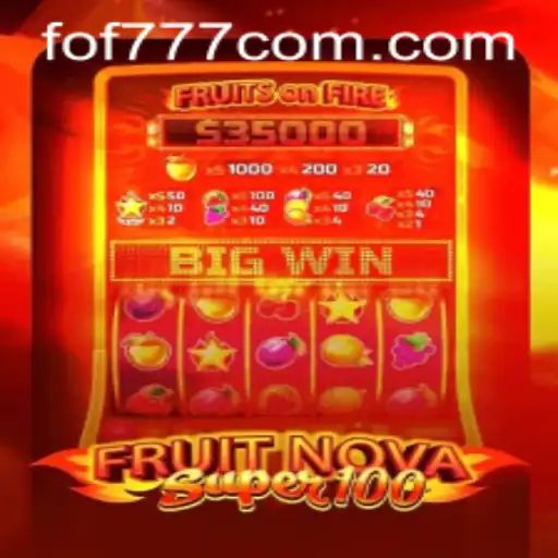 Exploring the Exciting World of FruitNovaSuper100: A Comprehensive Guide