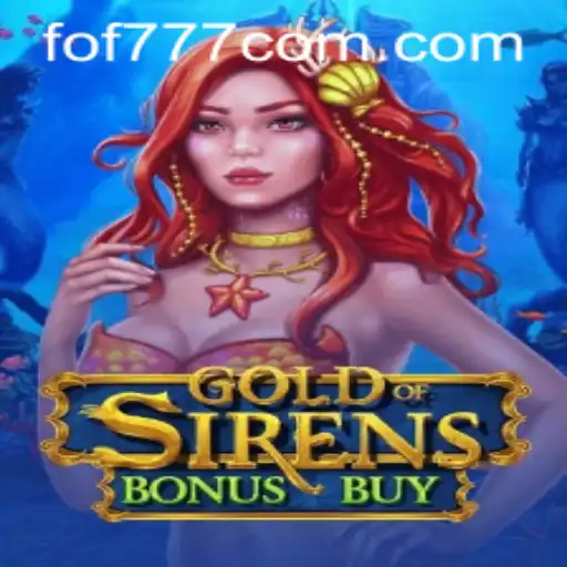Discover the Thrilling World of GoldofSirensBonusBuy with FOF777