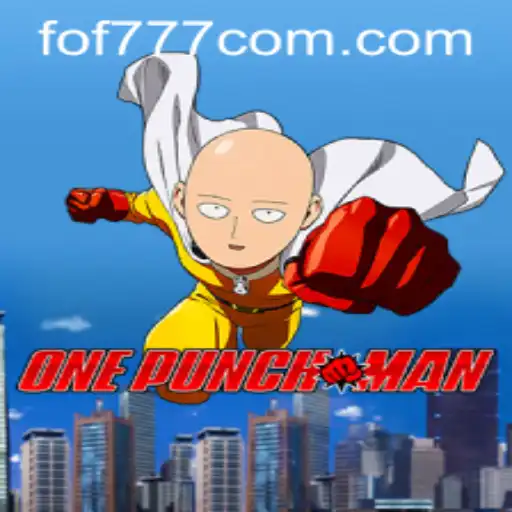 Dive into the Excitement of OnePunchMan: Unleashing the Power of FOF777